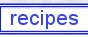 Recipes